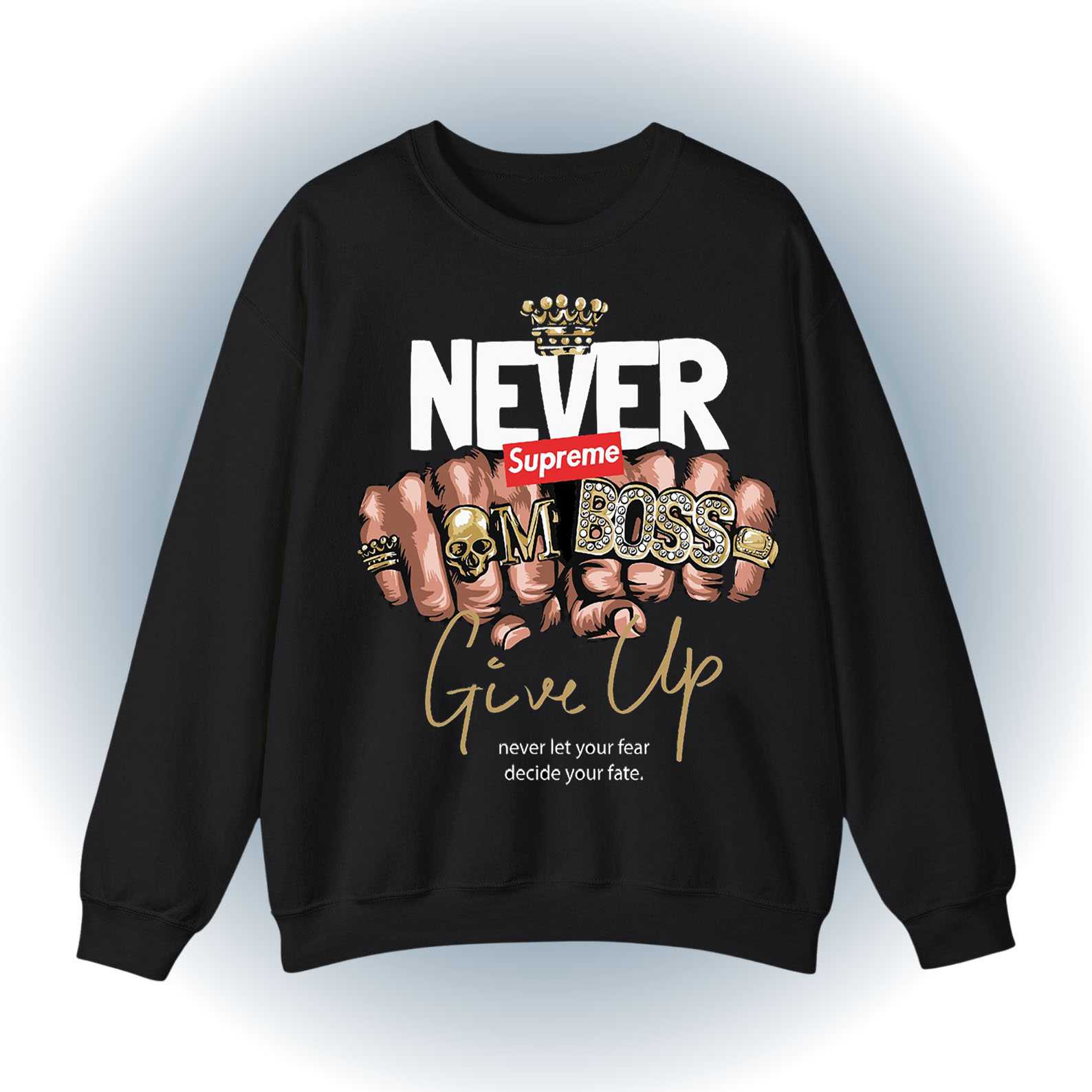 Never Give Up Sweatshirt – Boss Ring Sweatshirt